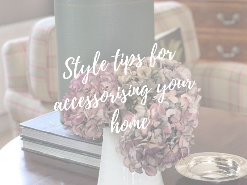 The Home Stylist Guide to Accessorising Your Home